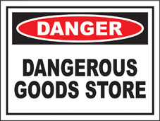 SAFETY SIGN (SAV) | Danger - Dangerous Goods Store